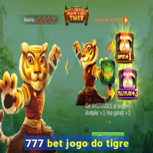 777 bet jogo do tigre
